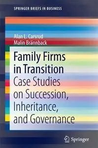 Family Firms in Transition: Case Studies on Succession, Inheritance, and Governance (repost)