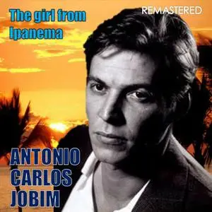 Antônio Carlos Jobim - The Girl from Ipanema (Digitally Remastered) (2018)