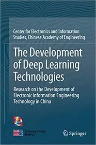The Development of Deep Learning Technologies: Research on the Development of Electronic Information Engineering Technol