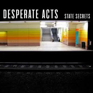 Desperate Acts - State Secrets (2021) [Official Digital Download]