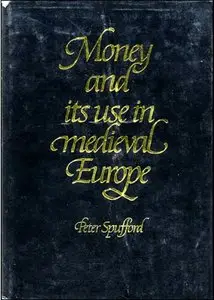 Money and its Use in Medieval Europe (repost)