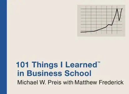 101 Things I Learned in Business School