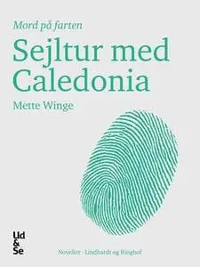 «Sejltur med Caledonia» by Mette Winge