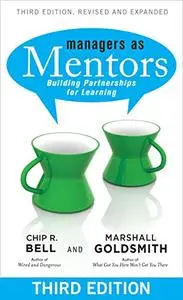 Managers As Mentors: Building Partnerships for Learning (Repost)