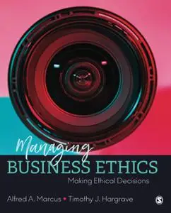 Managing Business Ethics: Making Ethical Decisions