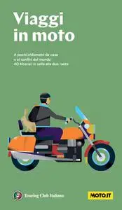 AA.VV. - Touring Club Italiano. Viaggi in moto