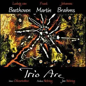 Trio Arc - Beethoven, Martin & Brahms (2017) [Official Digital Download]