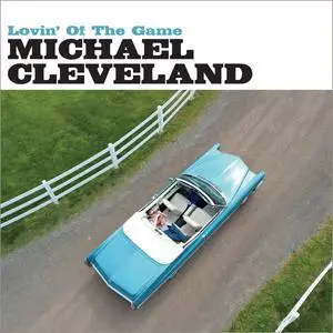 Michael Cleveland - Lovin’ of the Game (2023) [Official Digital Download 24/96]