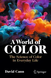 A World of Color: The Science of Color in Everyday Life