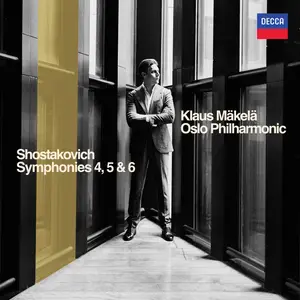 Klaus Mäkelä, Oslo Philharmonic Orchestra - Shostakovich Symphonies 4, 5 & 6 (2024) [Official Digital Download 24/96]