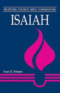 Isaiah: Believers Church Bible Commentary