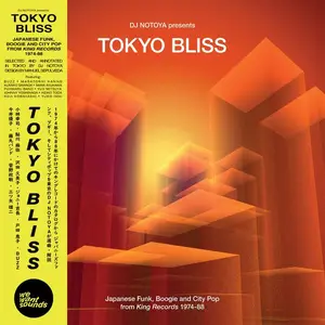 VA - DJ Notoya Presents Tokyo Bliss - Japanese Funk, Boogie and City Pop From King Records 1974-88 (2025)