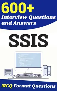 600+ SSIS Interview Questions and Answers