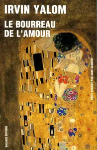 Irvin D. Yalom, "Le bourreau de l'amour: Histoires de psychothérapie"