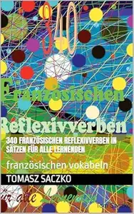 340 französischen Reflexivverben in Sätzen für alle Lernenden: französischen vokabeln