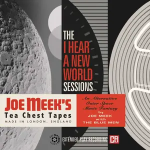 Joe Meek & the Blue Men - Joe Meek's Tea Chest Tapes: The I Hear A New World Sessions (2023) [Official Digital Download]