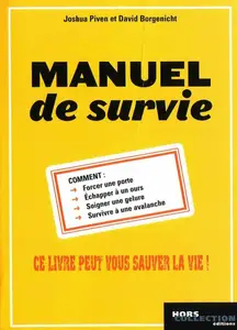 Joshua Piven, David Borgenicht, "Manuel de survie"