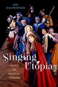 Singing Utopia: Voice in Musical Theatre