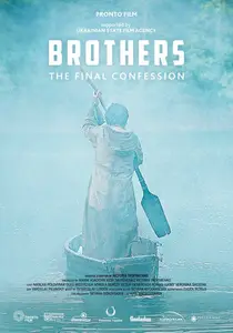 Brothers. The Final Confession / Braty. Ostannya spovid (2014)