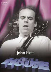 John Hiatt - Full House Rock Show (2005) [DVD-Audio to FLAC 24bit/48kHz]