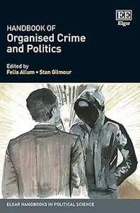 Handbook of Organised Crime and Politics