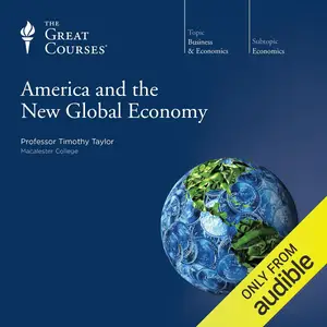 America and the New Global Economy [TTC Audio]