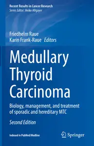 Medullary Thyroid Carcinoma: Biology, management, and treatment of sporadic and hereditary MTC