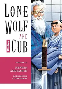 Lone Wolf And Cub Volume 22: Heaven & Earth