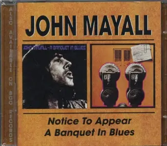 John Mayall - Notice To Appear / A Banquet In Blues (2000)