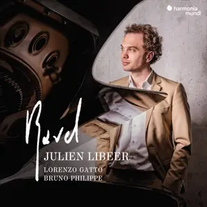 Julien Libeer, Lorenzo Gatto, Bruno Philippe - Ravel. Piano & Chamber Music (2025)