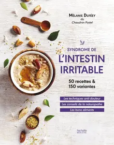 Syndrôme de l'intestin irritable : La méthode anti-douleur - Mélanie Duféey