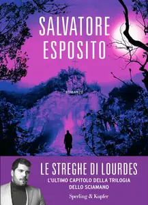 Salvatore Esposito - Le streghe di Lourdes