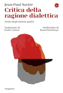 Jean-Paul Sartre - Critica della ragione dialettica