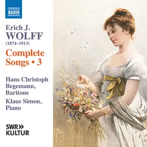 Hans Christoph Begemann - Wolff- Complete Songs, Vol. 3 (2024) [Official Digital Download]