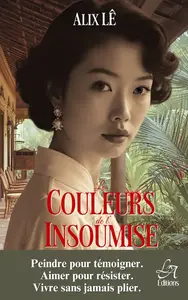 Alix Lê, "Les couleurs de l'insoumise"
