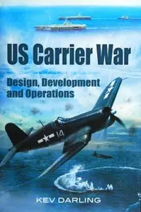 US Carrier War: Design, Development and Operations