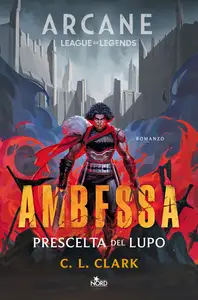 Ambessa. Prescelta del lupo - C.L. Clark