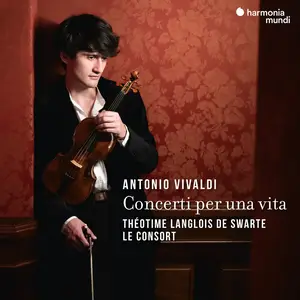 Théotime Langlois de Swarte & Le Consort - Vivaldi: Concerti per una vita (2024) [Official Digital Download 24/96]