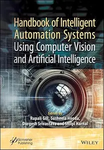Handbook of Intelligent Automation Systems Using Computer Vision and Artificial Intelligence