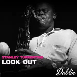 Stanley Turrentine - Look Out (1960/2026) [Official Digital Download]