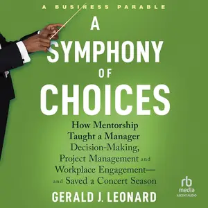 A Symphony of Choices: How Mentorship Taught a Manager Decision-Making