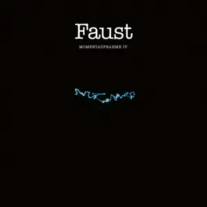 Faust - Momentaufnahme IV (2024) [Official Digital Download 24/48]