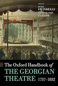 The Oxford Handbook of the Georgian Theatre 1737-1832