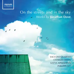 Sacconi Quartet-On the streets and in the sky (Works by Jonathan Dove) [Official Digital Download 24/96]