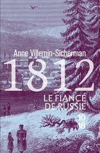 1812, Le Fiancé de Russie - Anne Villemin-Sicherman
