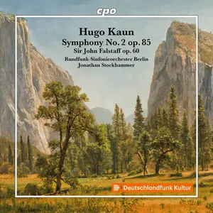 Rundfunk-Sinfonieorchester Berlin, Jonathan Stockhammer - Kaun: Symphony No. 2 op. 85 - Sir John Falstaff op. 60 (2026) [24/48]