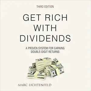 Get Rich with Dividends: A Proven System for Earning Double-Digit Returns, 3rd Edition [Audiobook]