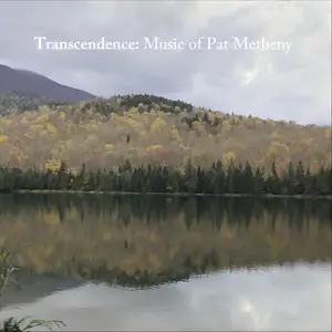 Transcendence - Music of Pat Metheny (2025)