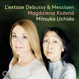 Magdalena Kožená & Mitsuko Uchida - L'extase Debussy & Messiaen Songs (2025) [Official Digital Download 24/192]