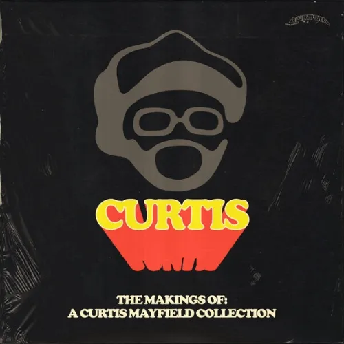 Curtis Mayfield - The Makings Of: A Curtis Mayfield Collection (2025)